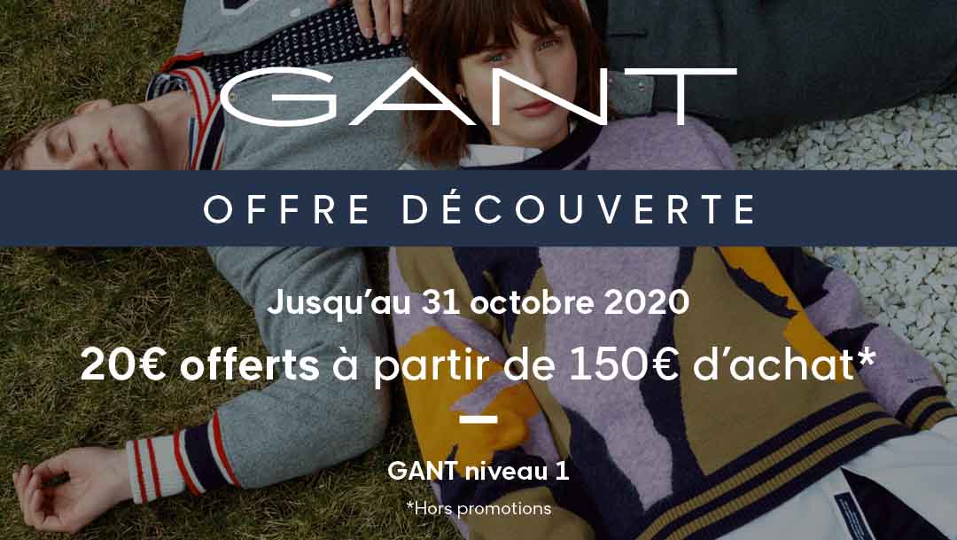 Offre de découverte GANT ! Offre de découverte GANT !