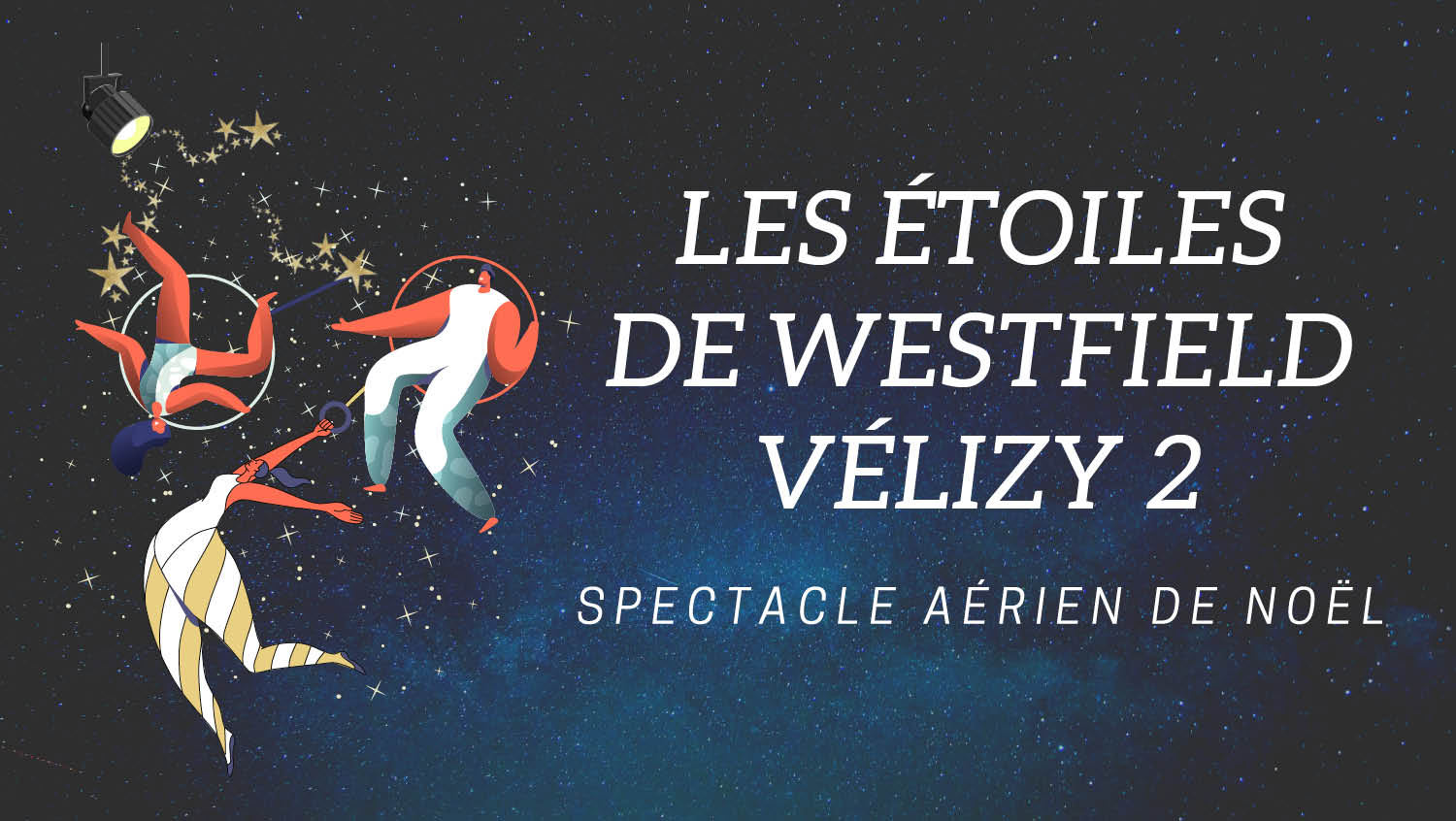 Spectacle aérien de Noël - Les Etoiles de Westfield Vélizy 2 Spectacle aérien de Noël - Les Etoiles de Westfield Vélizy 2
