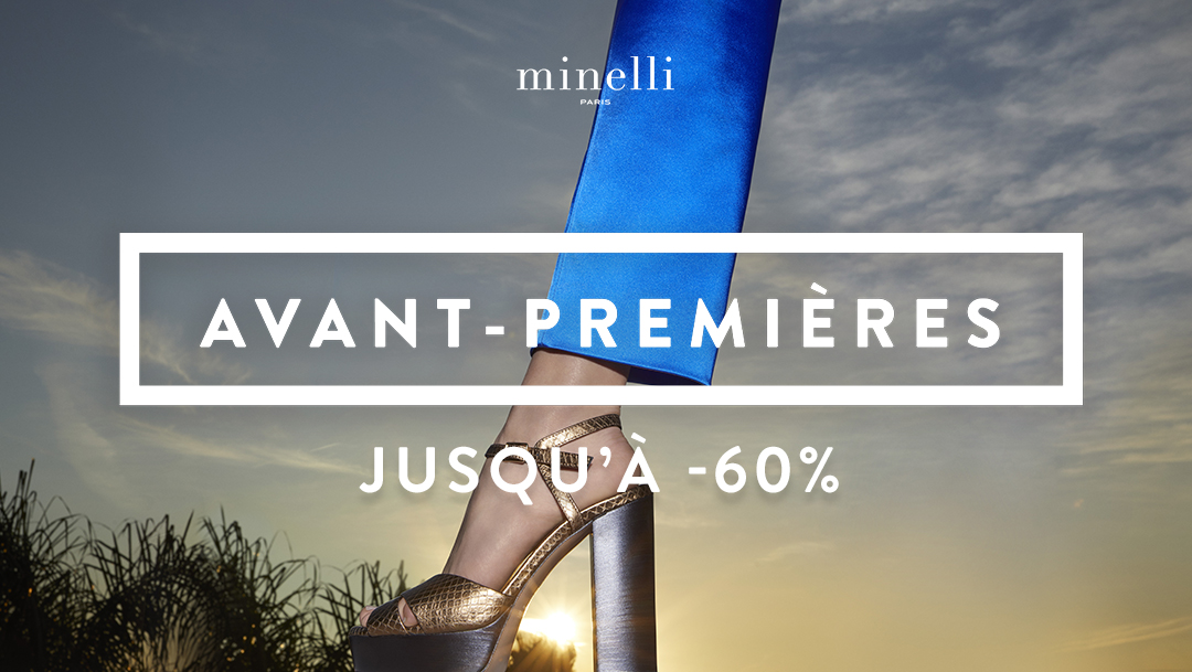 Offre avant-première Minelli Offre avant-première Minelli