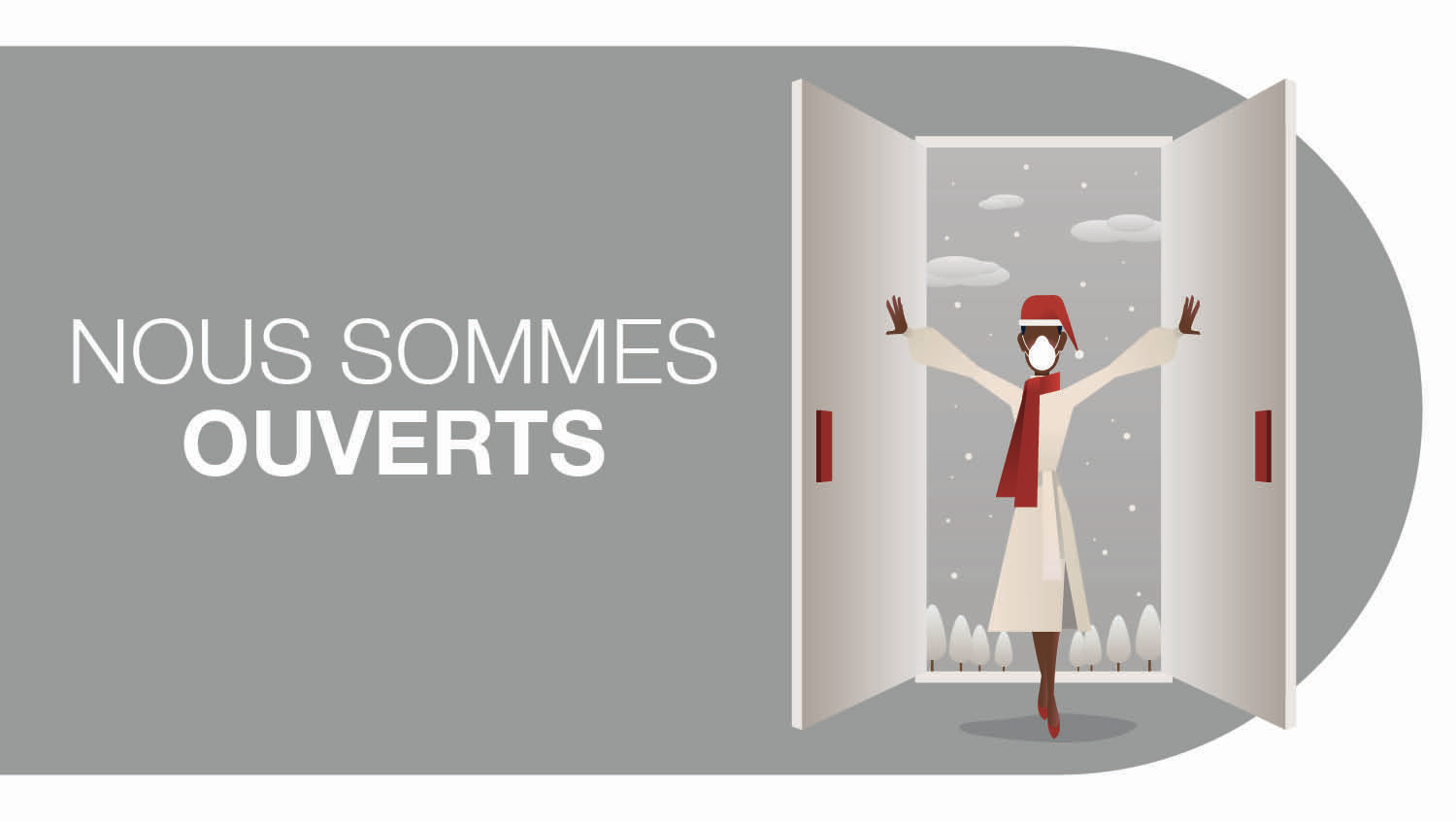 NOUS SOMMES OUVERTS NOUS SOMMES OUVERTS