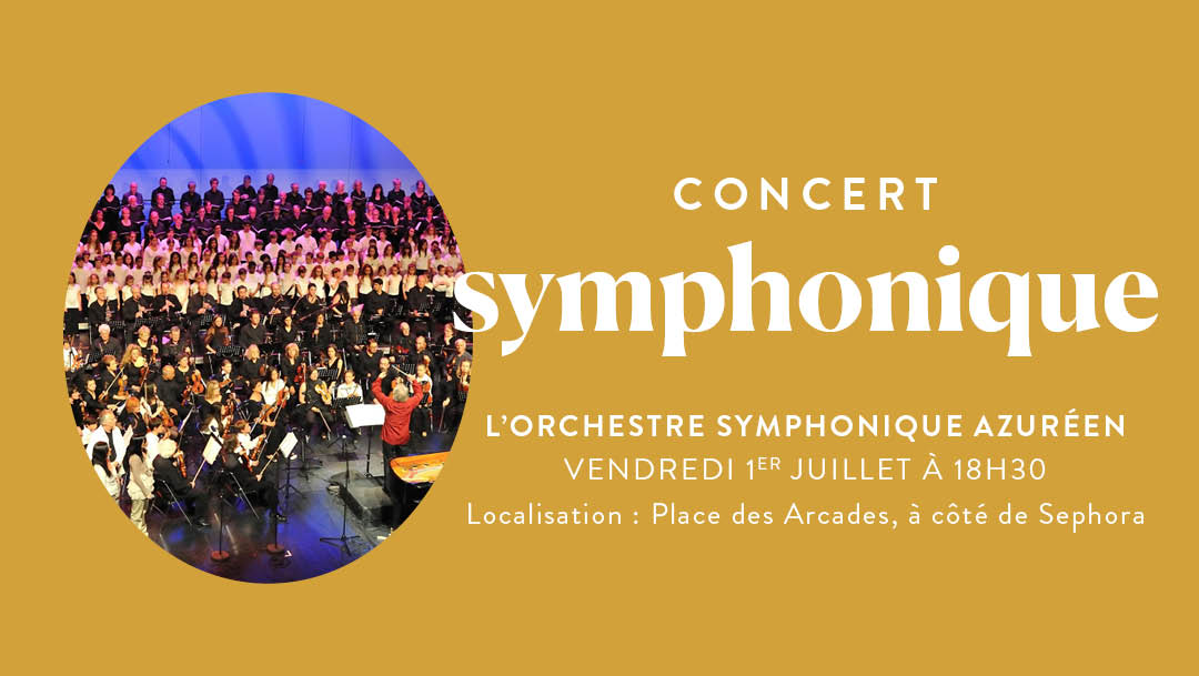 UN CONCERT SYMPHONIQUE À POLYGONE RIVIERA UN CONCERT SYMPHONIQUE À POLYGONE RIVIERA