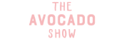 The Avocado Show