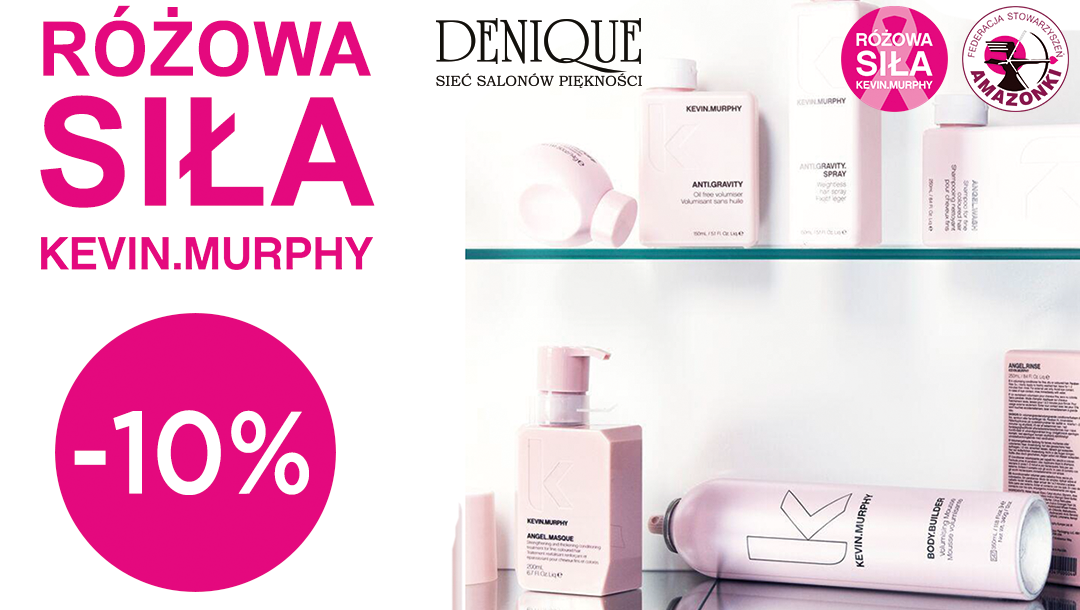 Akcja Różowa siła Kevin Murphy w Denique Akcja Różowa siła Kevin Murphy w Denique