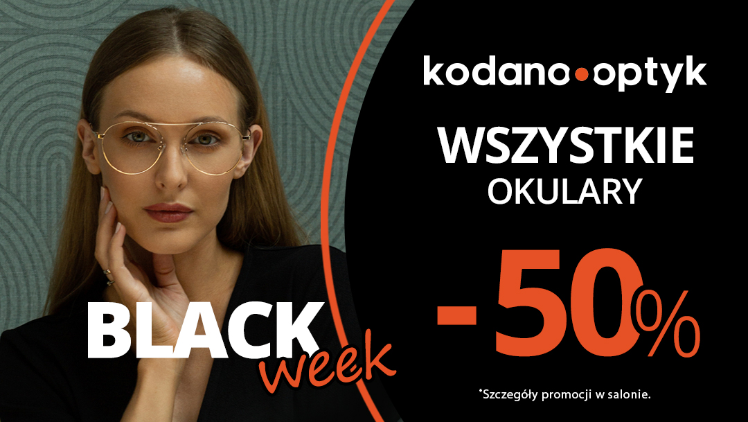 Black week w salonie KODANO Optyk Black week w salonie KODANO Optyk