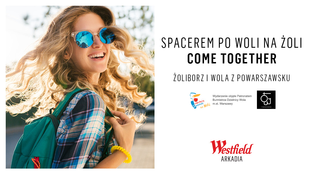 Spacery „Po Woli na Żoli” z Westfield Arkadia Spacery „Po Woli na Żoli” z Westfield Arkadia