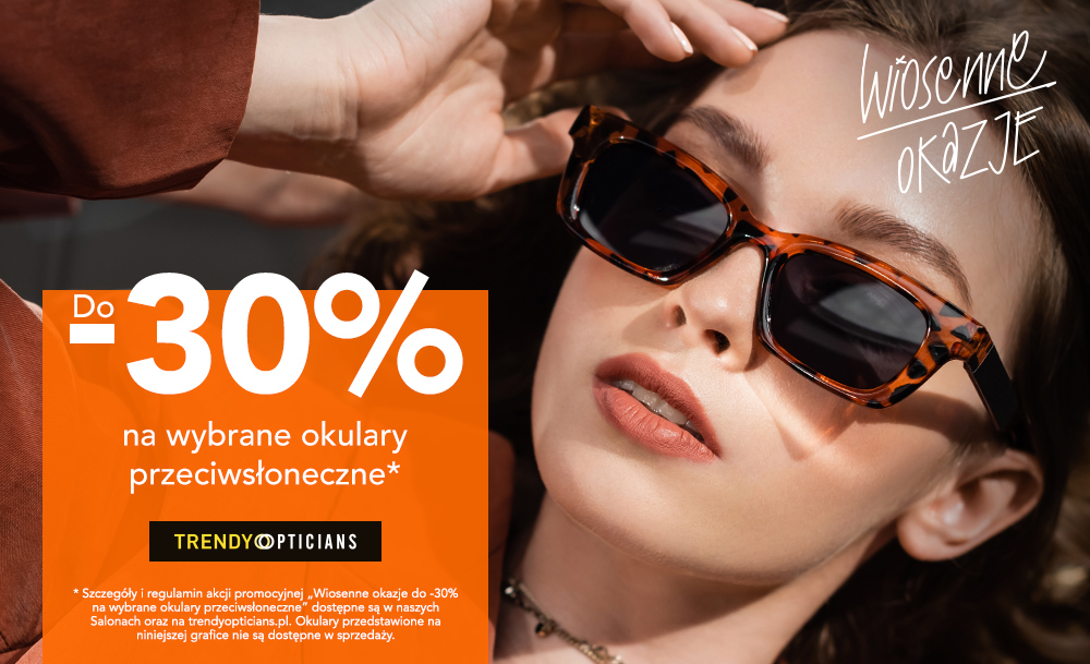 Wiosenna oferta w Trendy Opticians!