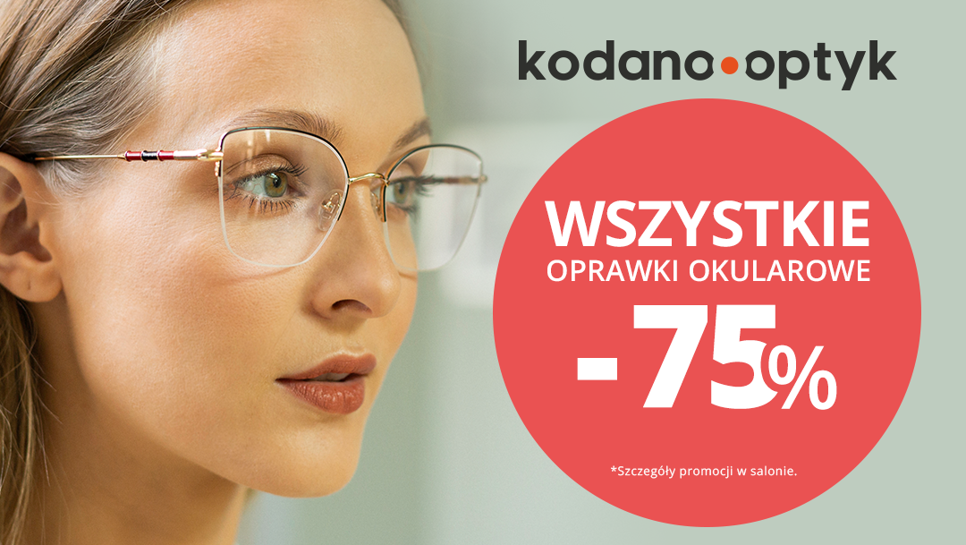WSZYSTKIE oprawki okularowe 75% taniej w Kodano WSZYSTKIE oprawki okularowe 75% taniej w Kodano