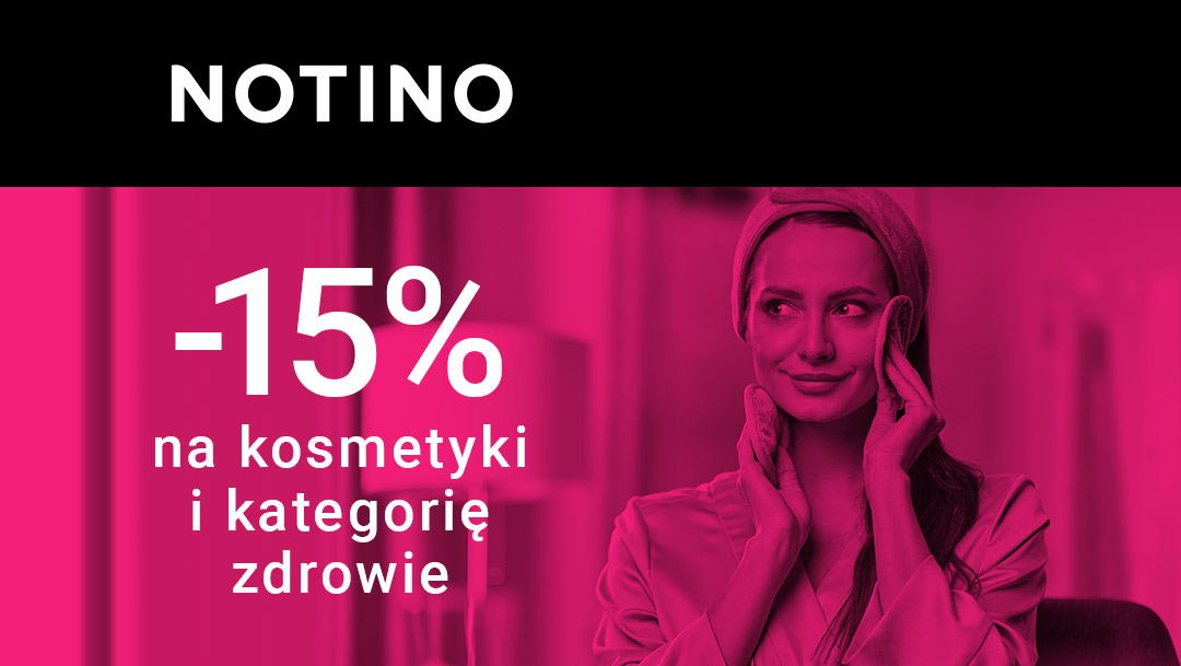 -15% na kosmetyki i kategorię zdrowie -15% na kosmetyki i kategorię zdrowie
