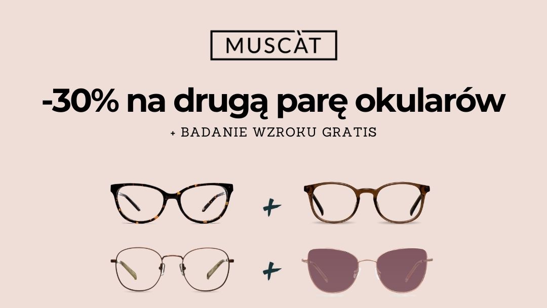 Salon optyczny MUSCAT zaprasza na darmowe badanie wzroku! Salon optyczny MUSCAT zaprasza na darmowe badanie wzroku!