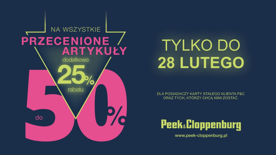 Rabat specjalny w salonie Peek & Cloppenburg Rabat specjalny w salonie Peek & Cloppenburg