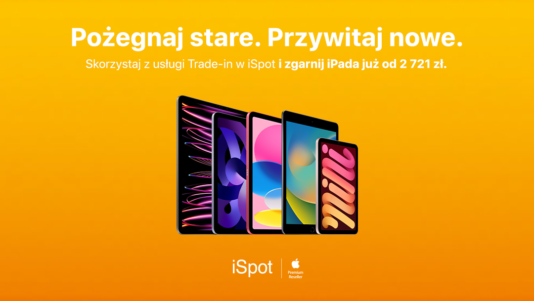 Wymień iPada na nowy model w usłudze Trade-In w iSpot Wymień iPada na nowy model w usłudze Trade-In w iSpot