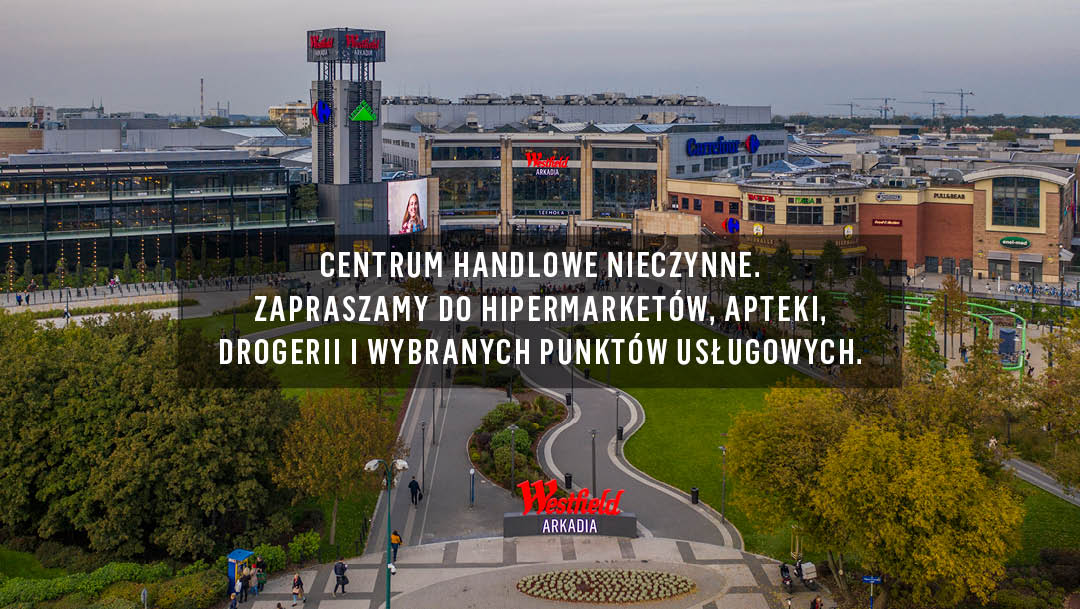 Komunikat w sprawie częściowego zamknięcia centrum handlowego Westfield Arkadia Komunikat w sprawie częściowego zamknięcia centrum handlowego Westfield Arkadia