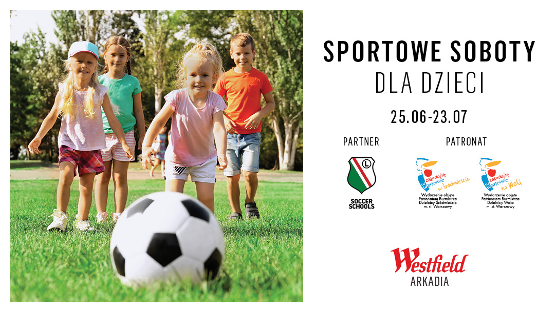 „Sportowe soboty” dla dzieci i dorosłych w Westfield Arkadia „Sportowe soboty” dla dzieci i dorosłych w Westfield Arkadia