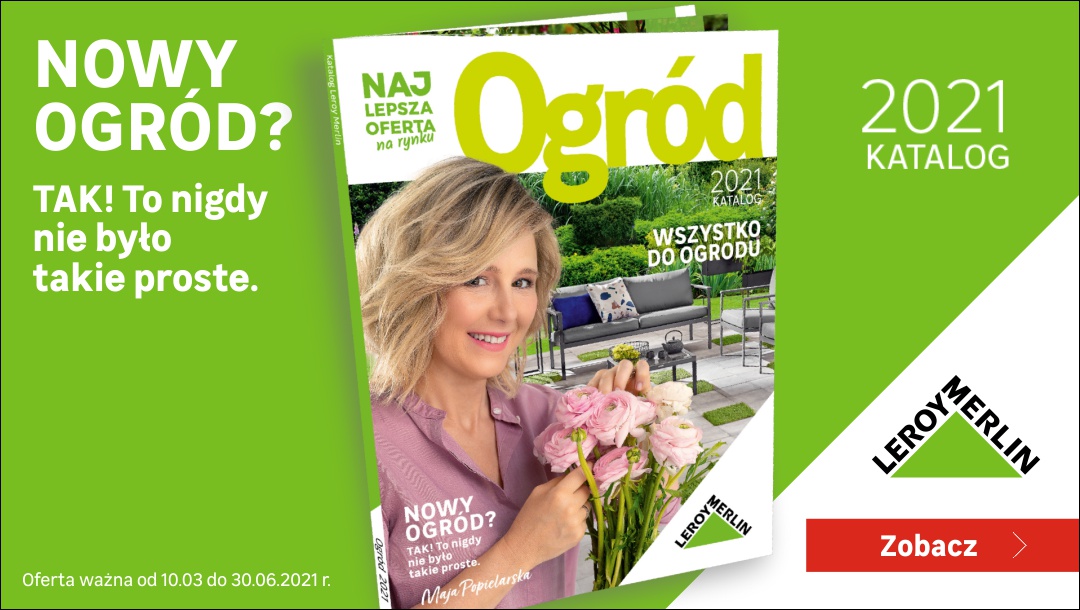 Nowy ogród z Leroy Merlin Nowy ogród z Leroy Merlin