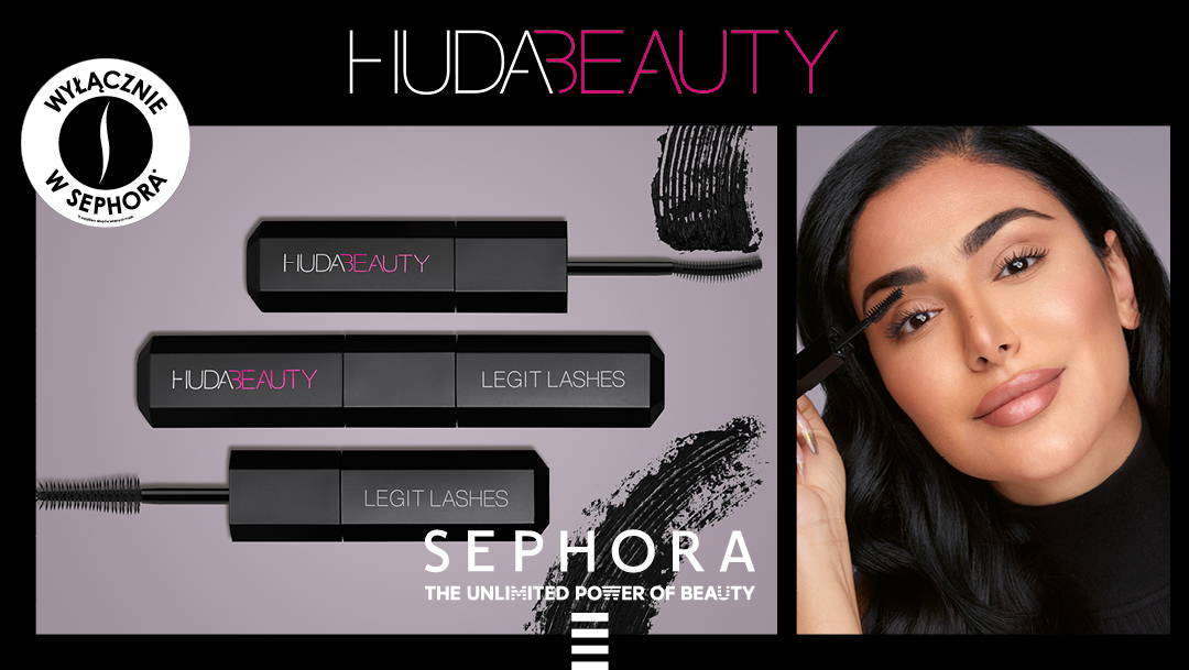 ODKRYJ MARKĘ HUDA BEAUTY - WYŁĄCZNIE W PERFUMERIACH SEPHORA ODKRYJ MARKĘ HUDA BEAUTY - WYŁĄCZNIE W PERFUMERIACH SEPHORA