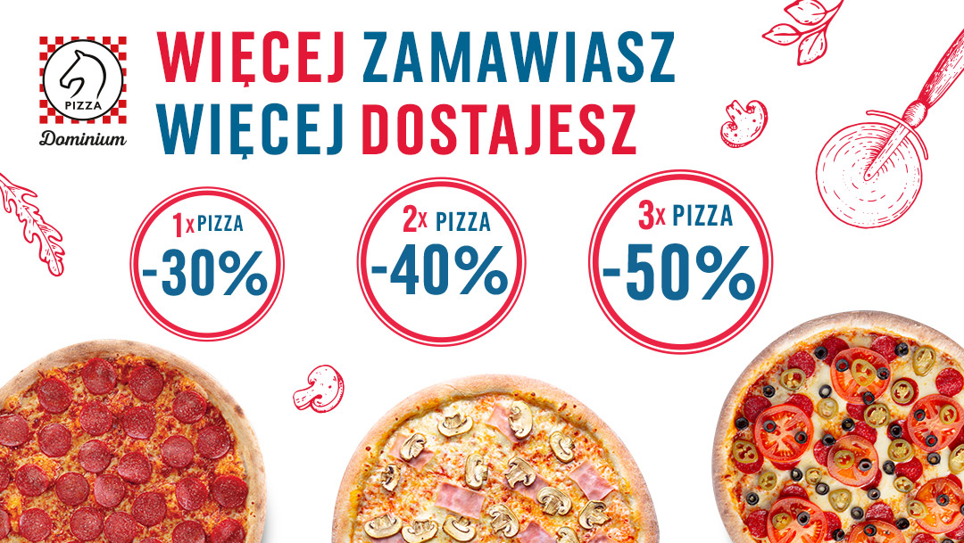 Więcej zamawiasz, więcej dostajesz w Pizza Dominium Więcej zamawiasz, więcej dostajesz w Pizza Dominium