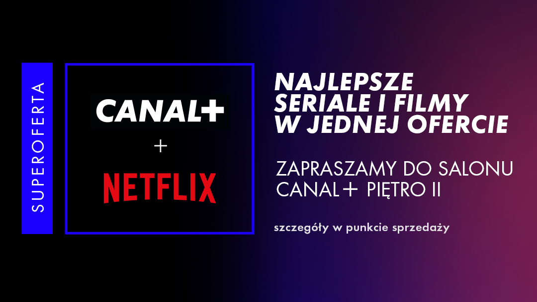 Paczka CANAL+ Netflix Paczka CANAL+ Netflix