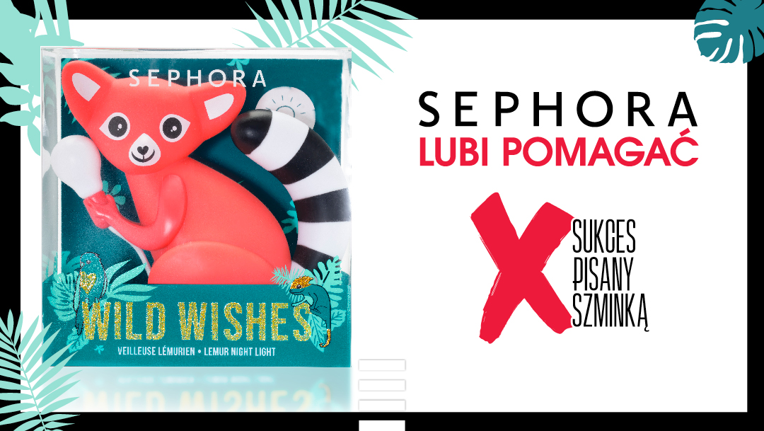 Pomagaj z marką Sephora! Pomagaj z marką Sephora!