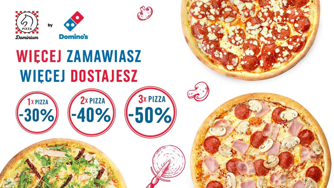 Więcej zamawiasz, więcej dostajesz w Dominium by Domino's! Więcej zamawiasz, więcej dostajesz w Dominium by Domino's!