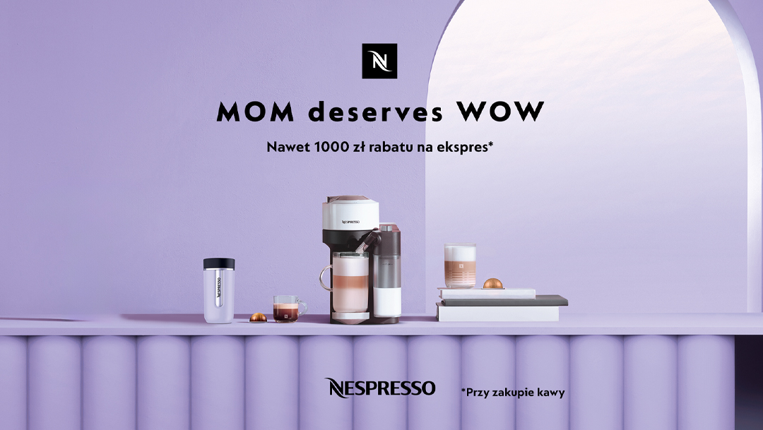 MOM DESERVES WOW – TERAZ NAWET 1000 ZŁ RABATU NA EKSPRES