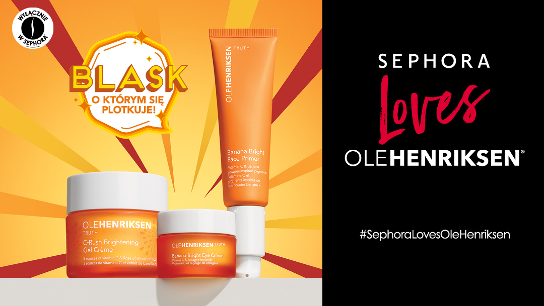 SEPHORA loves OLE HENRIKSEN SEPHORA loves OLE HENRIKSEN