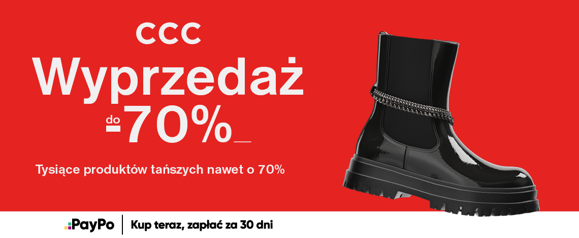 Wyprzedaż aż do -70% w CCC! Wyprzedaż aż do -70% w CCC!