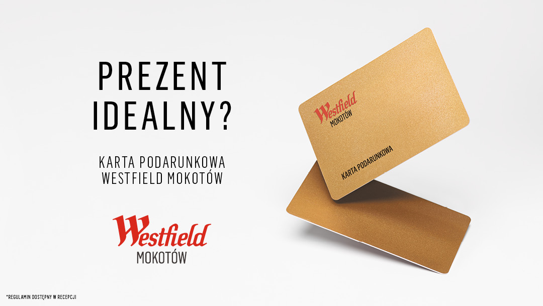 Najlepszy upominek świąteczny - Karta Podarunkowa Westfield Mokotów! Najlepszy upominek świąteczny - Karta Podarunkowa Westfield Mokotów!
