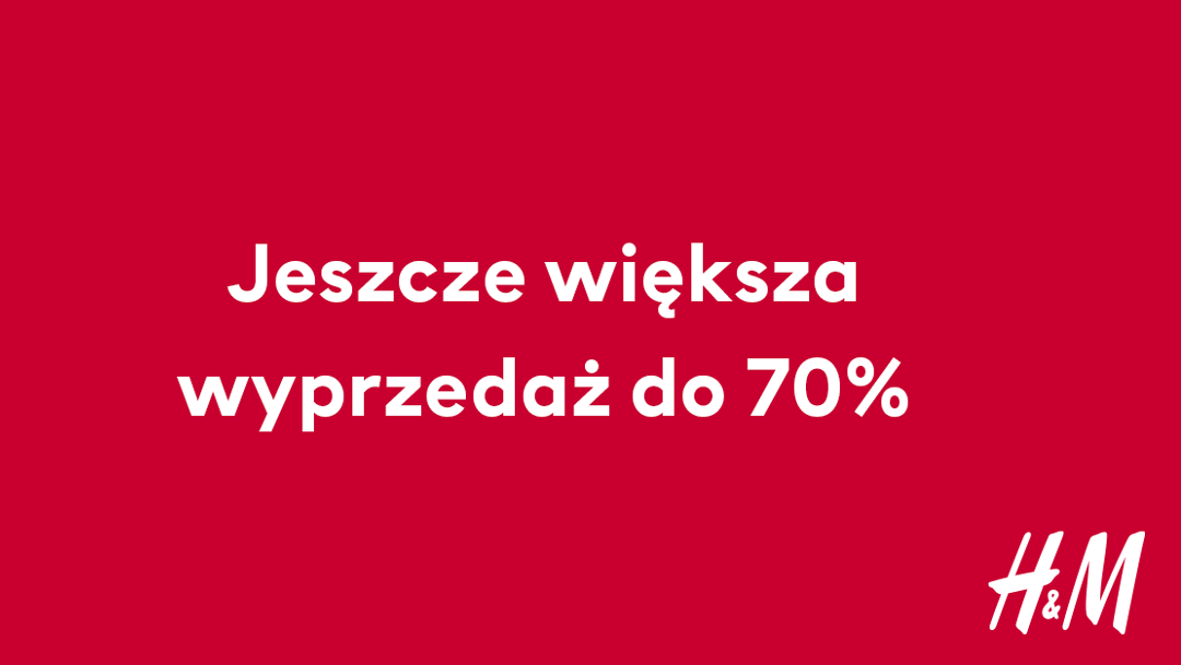 Jeszcze większe rabaty w H&M Jeszcze większe rabaty w H&M