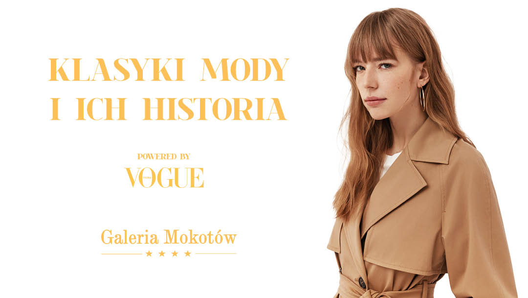 Klasyki mody i ich historia powered by Vogue Polska x Galeria Mokotów Klasyki mody i ich historia powered by Vogue Polska x Galeria Mokotów
