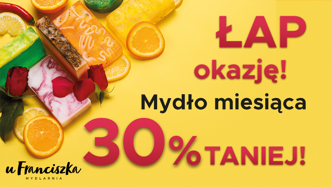 Mydło miesiąca u Franciszka Mydło miesiąca u Franciszka