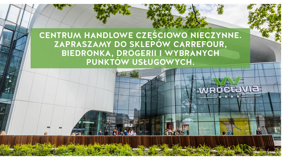 Komunikat w sprawie częściowego zamknięcia centrum handlowego Wroclavia Komunikat w sprawie częściowego zamknięcia centrum handlowego Wroclavia