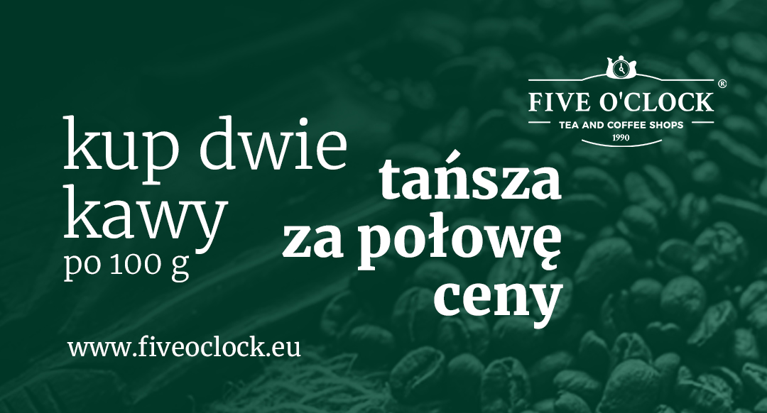 Kup dwie kawy – druga za połowę ceny w FIVE O'CLOCK Kup dwie kawy – druga za połowę ceny w FIVE O'CLOCK