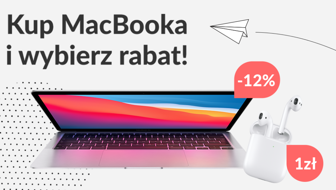 Kup MacBooka i wybierz rabat! Kup MacBooka i wybierz rabat!