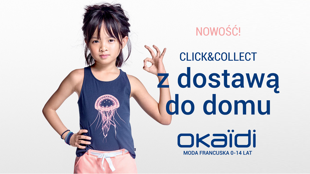 Usługa CLICK&COLLECT z DOSTAWĄ DO DOMU w OKAIDI Usługa CLICK&COLLECT z DOSTAWĄ DO DOMU w OKAIDI