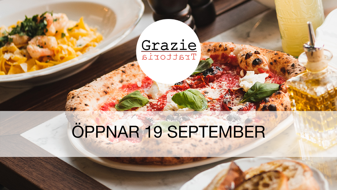 Trattoria Grazie öppnar 19 september! Trattoria Grazie öppnar 19 september!