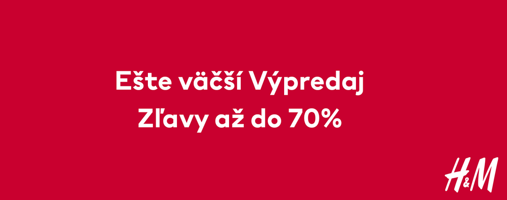 Ešte väčšie zľavy v H&M Ešte väčšie zľavy v H&M