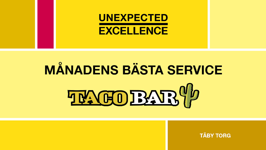 MÅNADENS BÄSTA SERVICE: TACOBAR MÅNADENS BÄSTA SERVICE: TACOBAR