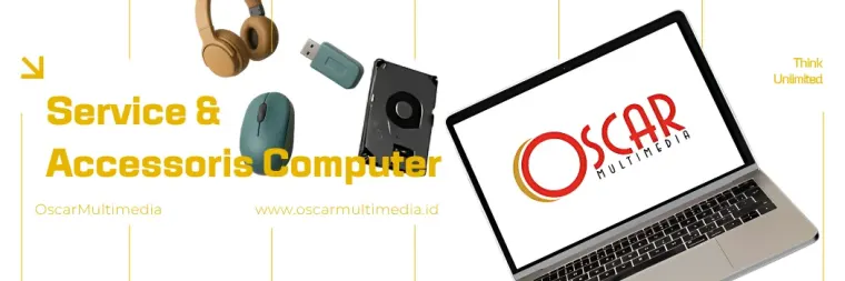 Service & Accessoris Komputer - Oscar Multimedia