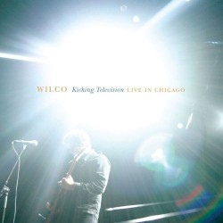 Kicking Television - Live In Chicago cover art