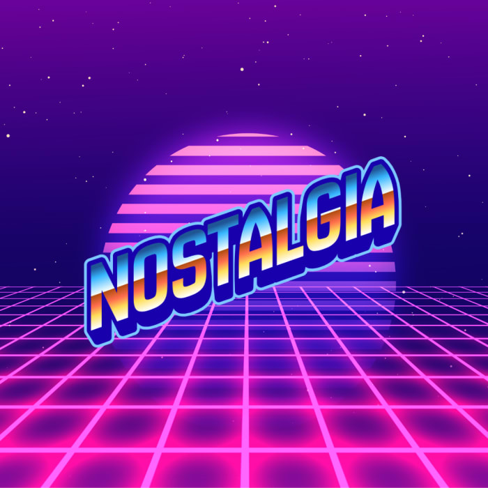 Nostalgia: Blast From The Past