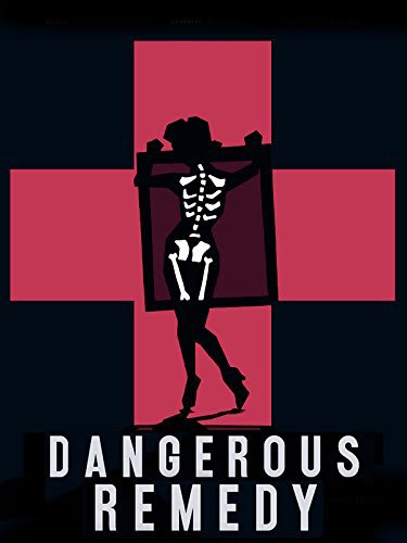 Dangerous Remedy poster