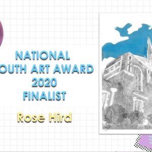 National Youth Art Award 2020, Finalist - Rose Hird.