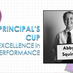 Principal's Cup for Excellence in Music Performance - Abby Squire.