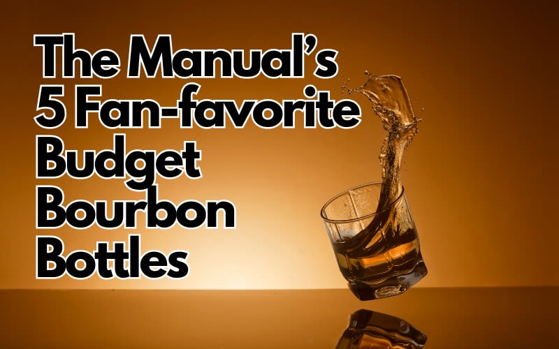 The Manual’s 5 Fan-favorite Budget Bourbon Bottles