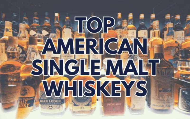 Top American Single Malt Whiskeys
