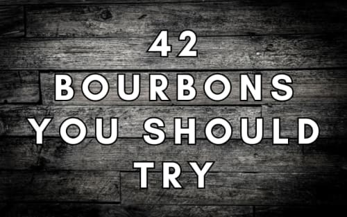 42 Must-Have Bourbons for Your Collection