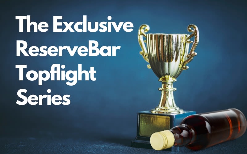 Explore The Exclusive ReserveBar Topflight Series Of Single Barrel Bottles