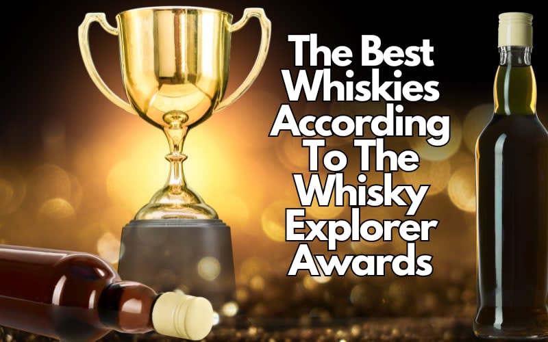 The Best Whiskies According To The Whisky Explorer Awards