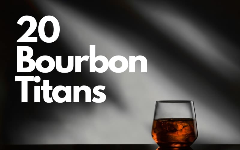 20 Bourbon Titans