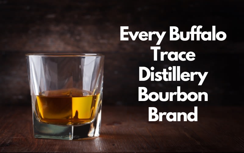 Every Buffalo Trace Distillery Bourbon Brand